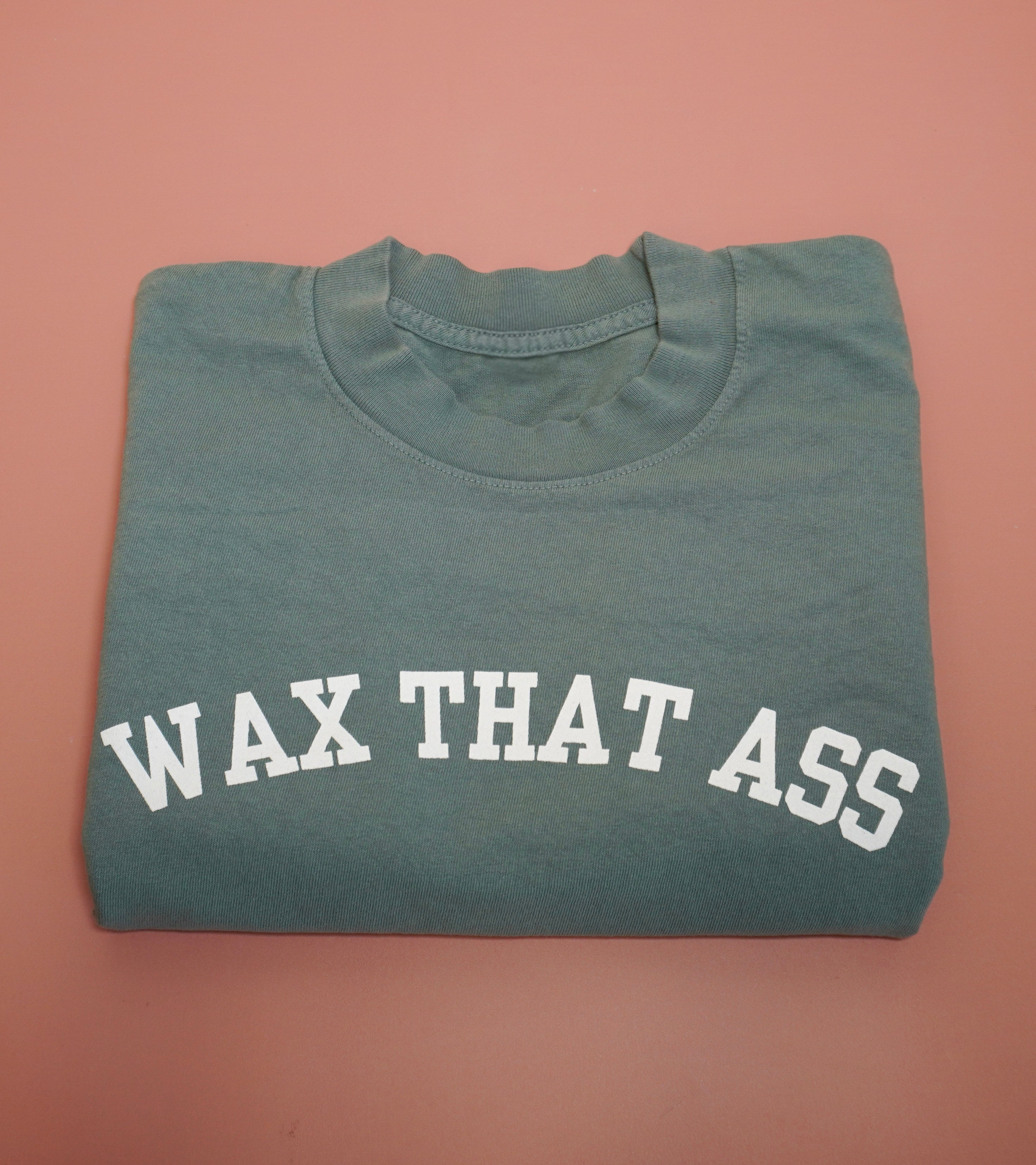 Wax That Ass - Cropped Tee